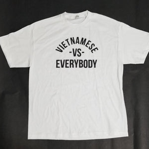 White-Vietnamese Vs Everybody T-Shirt
